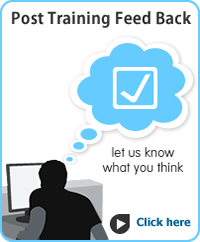 Post Training Feed Back – Let us know what you think – Click here.....